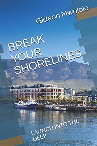Break Your Shorelines Launch Into the Deep