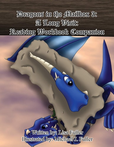 Dragons in the Mailbox 3 A Long Visit: Reading Workbook Companion