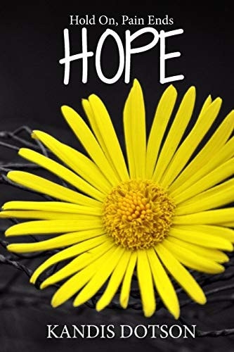 Hope Hold On, Pain Ends