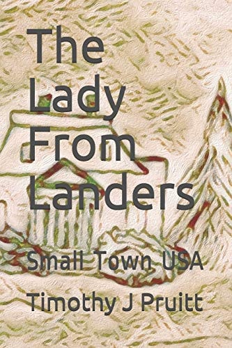 The Lady From Landers Small Town USA