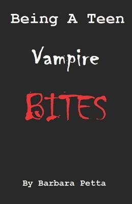 Being a Teen Vampire Bites