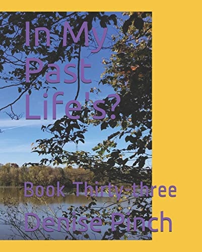 In My Past Life's? Book Thirty-Three