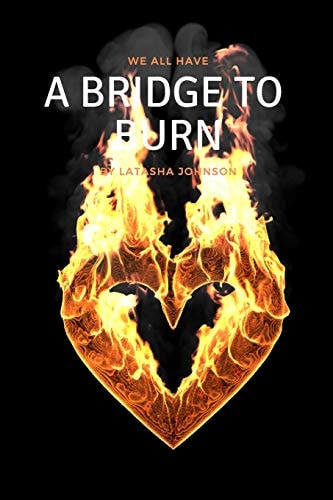 A Bridge to Burn