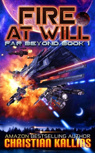 Fire at Will A Space Opera Adventure with Litrpg Elements