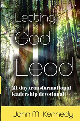 Letting God Lead 21 Day Transformational Leadership Devotional