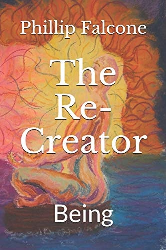 The Re-Creator Being