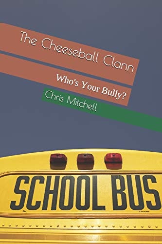 The Cheeseball Clann Who's Your Bully?