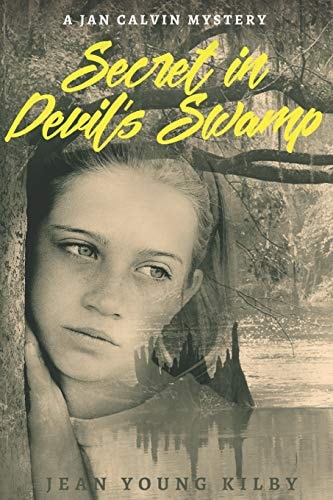 Secret in Devil's Swamp A Jan Calvin Mystery
