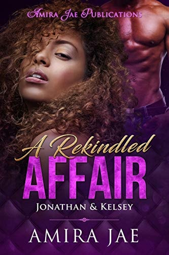 A Rekindled Affair Jonathan & Kelsey