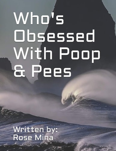 Who's Obsessed with Poop & Pees