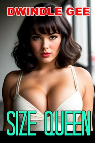 Size Queen Transsexual, Well-Endowed