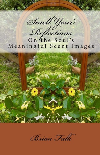 Smell Your Reflections On the Soul's Meaningful Scent Images