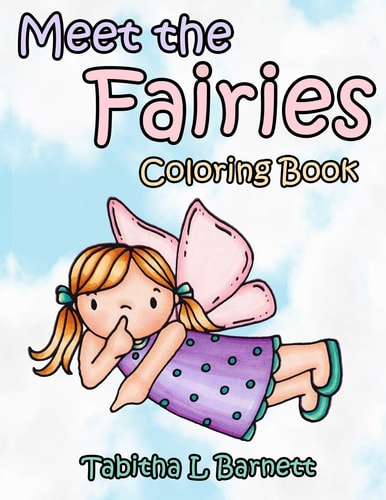 Meet the Fairies A Cute and Simple Coloring Book for All Ages