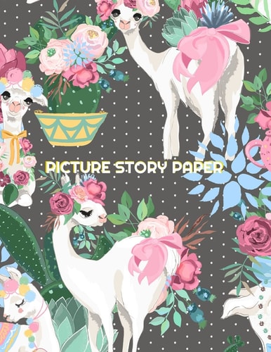 Picture Story Paper PRETTY LLAMA BIG BOOK Learn to Draw and Write and Proportion Letters ( for KINDER-3RD GRADE