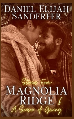 Stories from Magnolia Ridge 6 A Season of Giving