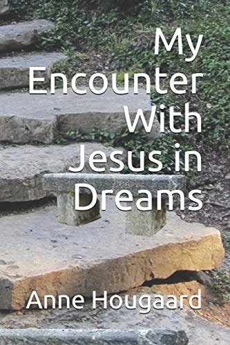 My Encounter with Jesus in Dreams