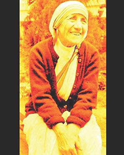 Minister to the One Nearest to You MOTHER TERESA Her Life - with 1248 Faith Promoting Facts, Quotes and Stories