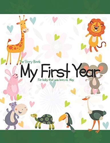 The Story Book My First Year for Baby That Was Born on May