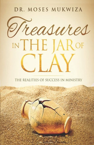 Treasures in the Jar of Clay The Reality of Ministry