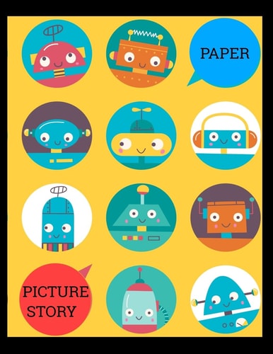 Picture Story Paper Robots BIG BOOK Learn to Draw and Write Proportion Letters ( for KINDER-3RD GRADE )