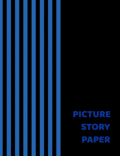 Picture Story Paper Blue Lines Big Book Learn to Draw and Write Proportion Letters ( for Kinder-3rd Grade )