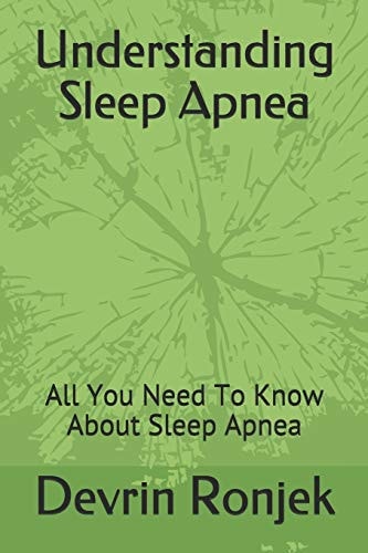 Understanding Sleep Apnea All You Need To Know About Sleep Apnea