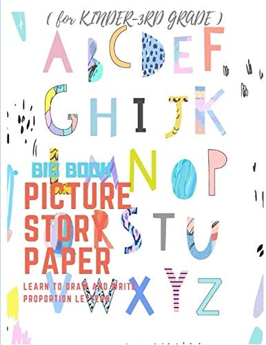 Picture Story Paper The BIG BOOK LEARN to DRAW and WRITE PROPORTION LETTERS ( for KINDER-3RD GRADE )