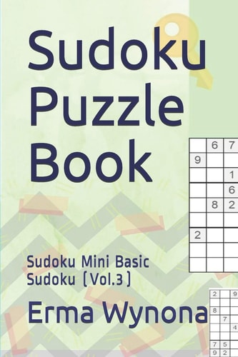 Sudoku Puzzle Book Sudoku Mini Basic Sudoku (Vol. 3)