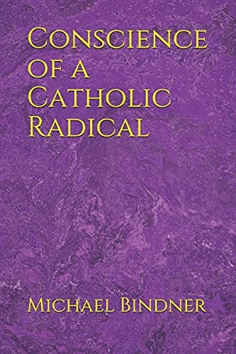 Conscience of a Catholic Radical