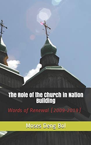 The Role of the Church in Nation Building Words of Renewal (2009-2019)