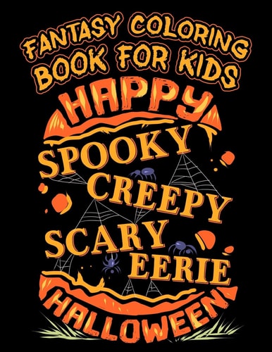 Fantasy Coloring Book For Kids Happy Spooky Creepy Eerie Halloween Halloween Kids Coloring Book with Fantasy Style Line Art Drawings