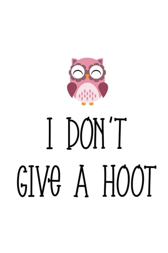 I Don't Give a Hoot