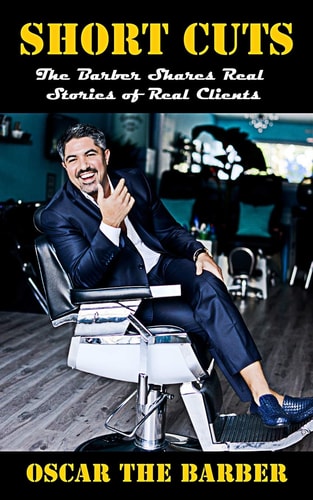 Short Cuts Oscar The Barber Shares Real Stories of Real Clients