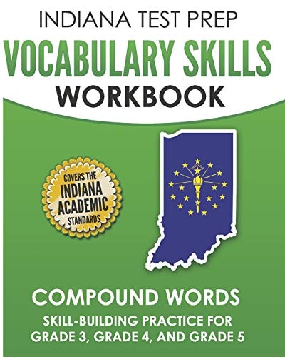 Indiana Test Prep Vocabulary Skills Workbook Compound Words Skill-Building Practice for Grade 3, Grade 4, and Grade 5