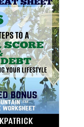 Life180 Credit Cheat Sheet 6 Simple Steps to a Better Credit Score and Less Debt, Without Reducing Your Lifestyle!