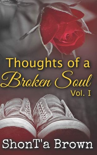 Thoughts of a Broken Soul Vol. I