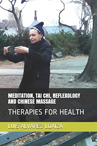 Meditation, Tai Chi, Reflexology and Chinese Massage Therapies for Health