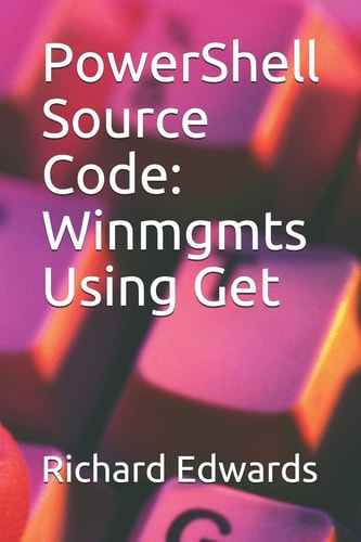PowerShell Source Code Winmgmts Using Get