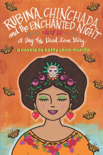 Rubina Chinchada and the Enchanted Dresser A Day of the Dead Novelita