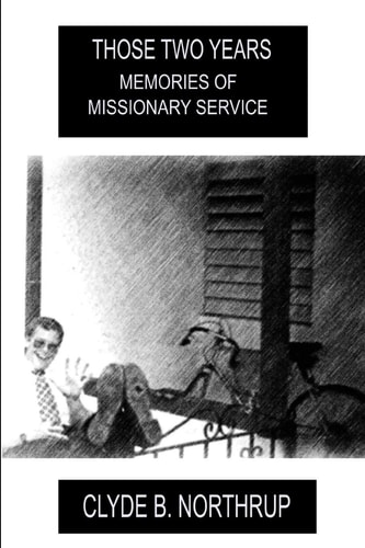 Those Two Years Memories of Missionary Service