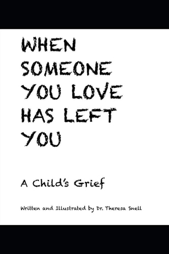 When Someone You Love Has Left You A Child's Grief