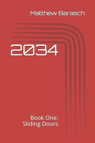 2034 Book One: Sliding Doors