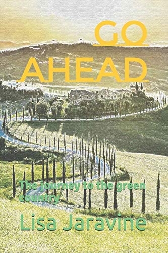 Go Ahead A Journey to the Green Country
