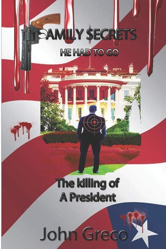Family Secrets The Killing of a President