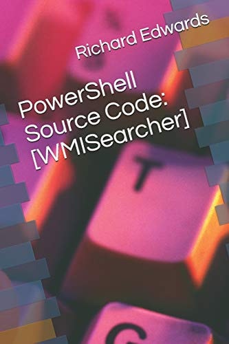 PowerShell Source Code [WMISearcher]