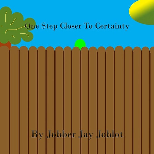 One Step Closer To Certainty