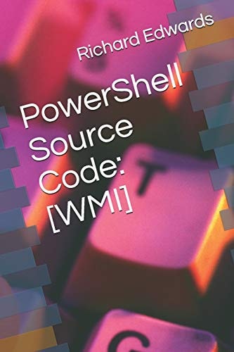 PowerShell Source Code [wmi]