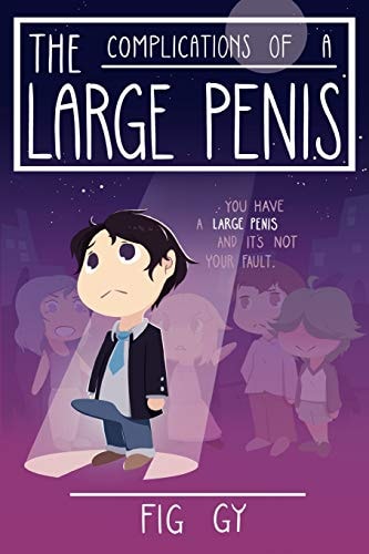The Complications of a Large Penis