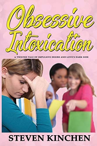Obsessive Intoxication A Twisted Tale of Impulsive Desire and Love's Dark Side