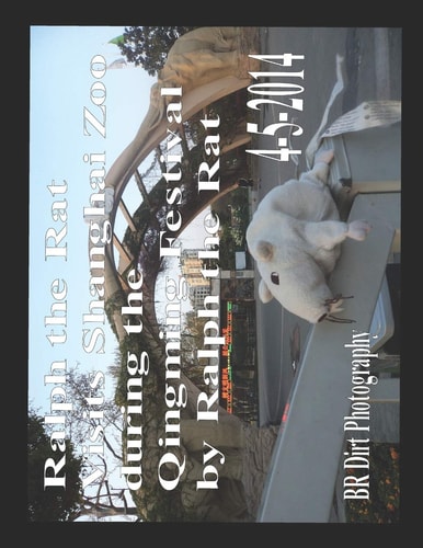 Ralph the Rat Visits Shanghai Zoo During the Qingming Festival On 4-5-2014